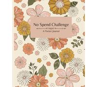No Spend Challenge: Floral: A Pocket Journal for This Months No Spend Challenge. Getting Your Financial Habits in Check.