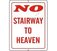 No Stairway to Heaven Fun Metal Sign Wall Decor 6"x8"