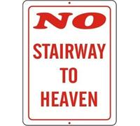 No Stairway to Heaven Fun Metal Sign Wall Decor 8X12 Inch