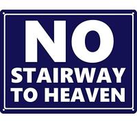 No Stairway to Heaven Funny Novelty Metal Tin Sign Retro Wall Decor for Home Gate Garden Bars Restaurants Cafes Office Store Pubs Club Vintage Sign Gift Gifts For Women Men 12x8 Inch Plaque Tin Sign