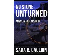 No Stone Unturned: An Avery Rich Mystery: 4