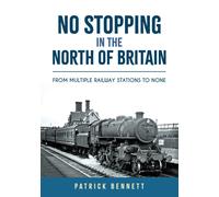 No Stopping in the North of Britain : From Multiple Railway Stations to None