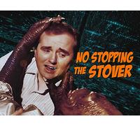 No Stopping the Stover