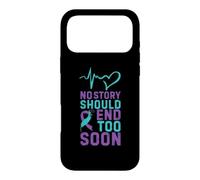No Story Should End Too Soon Case for iPhone 17 Pro Max