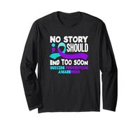 No Story Should End Too Soon Suicide Prevention Awareness Long Sleeve T-Shirt