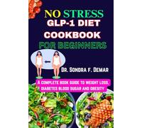 NO STRESS GLP-1 DIET COOKBOOK FOR BEGINNERS