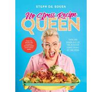 No Stress Recipe Queen: Take the chaos out of the kitchen every night of the week, from the MasterChef favourite and bestselling author of Air Frye: ... of Air Fryer Queen and Easy Dinner Queen