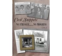 No Struggle No Progress: Cecil Snippets Volume 4