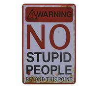 No Stupid People Signs Retro man cave decor Warning No Stupid People Beyond This Point Sign No Trespassing Decor garage signs For Men Mancave Room decorations 12x8 Inches