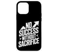 No Success Without Sacrifice Case for iPhone 12 mini