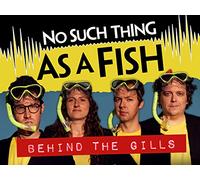 No Such Thing As A Fish: Behind the Gills