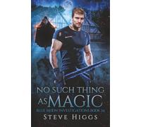 No Such Thing as Magic: Blue Moon Investigations Book 24