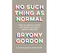 No Such Thing as Normal: From the author of Glorious Rock Bottom