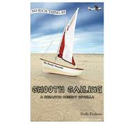 No Such Thing as Smooth Sailing: A Brandy Alexander Romantic Comedy Novella: Volume 7 (No Such Thing As.A Brandy Alexander Mystery)