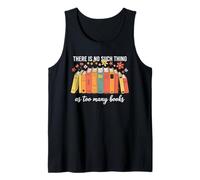 No Such Thing As Too Many Books Reader Bibliophile Tank Top