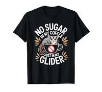 No Sugar In My Coffee Just In My Glider Funny Coffee Lover T-Shirt