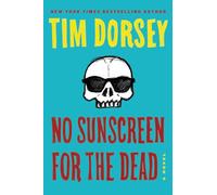No Sunscreen for the Dead: 21 (A Serge Storms Adventure)