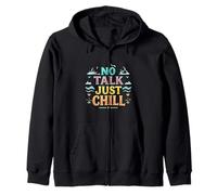 No Talk Just Chill Relaxed Mood Aesthetic Design Zip Hoodie