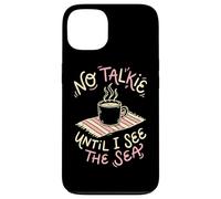No Talkie Until I See The Sea Coffee Drinker Beach Goer Case for iPhone 13