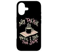 No Talkie Until I See The Sea Coffee Drinker Beach Goer Case for iPhone 17