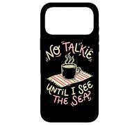 No Talkie Until I See The Sea Coffee Drinker Beach Goer Case for iPhone 17 Pro Max