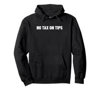 No Tax On Tips Freedom Political Traditional Values Pullover Hoodie