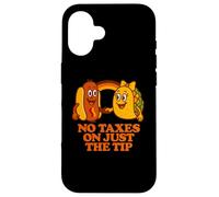 No Taxes On Just The Tip | Funny Adult Humor Case for iPhone 16