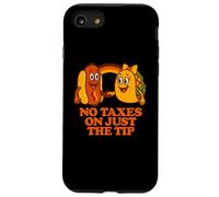 No Taxes On Just The Tip | Funny Adult Humor Case for iPhone SE (2020) / 7 / 8