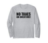 No Taxes On Overtime Donald Statement America Patriotic Long Sleeve T-Shirt