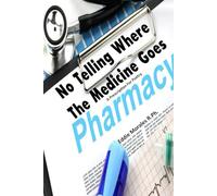 No Telling Where the Medicine Goes