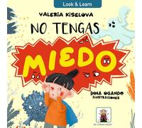No tengas miedo: Libro adaptado para niños con TEA/necesidades educativas especiales. Historia social. (Look & Learn)