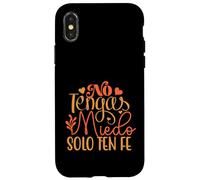 No Tengas Miedo Solamente Ten Fé. Christian Religious Faith Case for iPhone X/XS