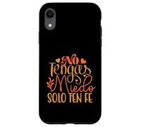 No Tengas Miedo Solamente Ten Fé. Christian Religious Faith Case for iPhone XR