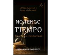 No tengo tiempo: El aquí y el ahora es nuestro mejor recurso