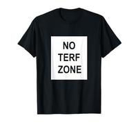 No TERF Zone Feminism T-Shirt