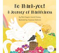 No Thank-you! - A Journey of Thankfulness: A Magical Bedtime Story, Guided Meditation, and Original Song from Mind Mountain