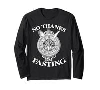 No Thanks I M Fasting Long Sleeve T-Shirt
