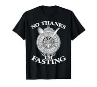 No Thanks I M Fasting T-Shirt