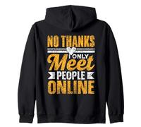 No Thanks I Only Meet People Online Date App Online Dating Zip Hoodie