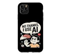 No Thanks I Use AI Funny Artificial Intelligence Case for iPhone 11 Pro Max