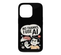 No Thanks I Use AI Funny Artificial Intelligence Case for iPhone 13 Pro