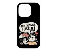 No Thanks I Use AI Funny Artificial Intelligence Case for iPhone 14 Pro