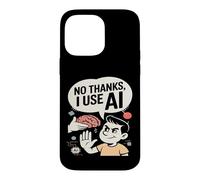 No Thanks I Use AI Funny Artificial Intelligence Case for iPhone 14 Pro Max