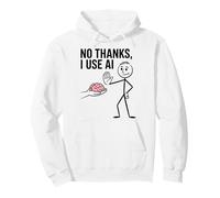 No Thanks I Use Ai Meme Funny Machine Learning Data Science Pullover Hoodie