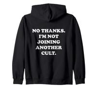 No Thanks. I'm Not Joining Another Cult. Funny Joke Meme Zip Hoodie