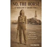 NO, THE HORSE: (I wouldn't shoot you)