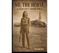 NO, THE HORSE: (I wouldn't shoot you)