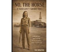 NO, THE HORSE: (I wouldn't shoot you) (Rawlins Saga)