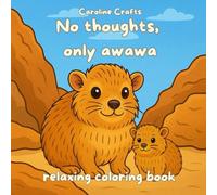 No thoughts, only awawa: Coloring Book (Awawa: Rock Hyrax - Creative and Relaxing Coloring Books)