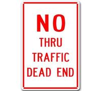 No Thru Traffic Dead End Traffic Signs Metal Sign Tin Sign Caution Safety Warning Security Signs Indoor Outdoor Signs for Home Office Work Garden